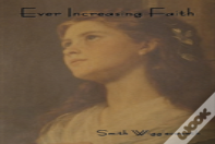 Ever Increasing Faith