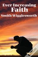 Ever Increasing Faith