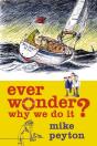Ever Wonder Why We Do It? - Preview