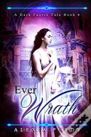 Ever Wrath (A Dark Faerie Tale #4)