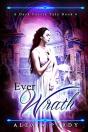 Ever Wrath (A Dark Faerie Tale #4) - Preview