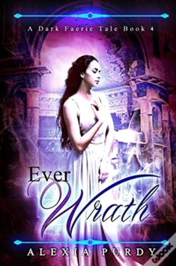 Capa do artigo Ever Wrath (A Dark Faerie Tale #4)