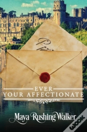 Ever Your Affectionate