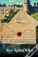 Ever Your Affectionate