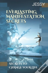 Everlasting Manifestation Secrets