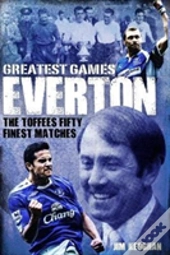 Everton Greatest Games