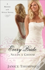 Capa do artigo Every Bride Needs A Groom (Brides With Style Book #1)