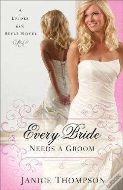 Capa do artigo Every Bride Needs A Groom (Brides With Style Book #1)