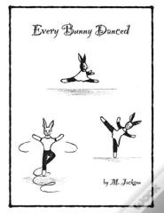 Every Bunny Danced
