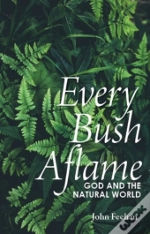 Every Bush Aflame