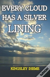 Every Cloud Has A Silver Lining