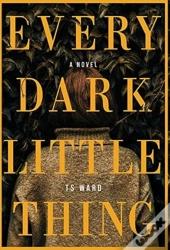Every Dark Little Thing