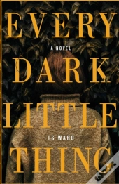 Every Dark Little Thing