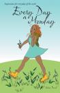 Every Day A Monday - Preview
