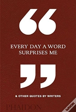 Capa do artigo Every Day A Word Surprises Me & Other Quotes By Writers