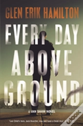 Every Day Above Ground