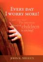 Every Day I Worry More! - Preview