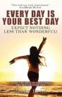 Every Day Is Your Best Day - Preview