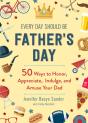 Every Day Should Be Father'S Day - Preview