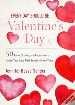 Capa do artigo Every Day Should Be Valentine'S Day