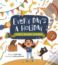 Every Day'S A Holiday