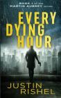 Every Dying Hour: Book 1 Of The Martin A - Preview