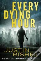 Every Dying Hour