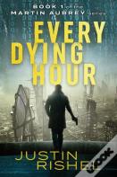 Every Dying Hour
