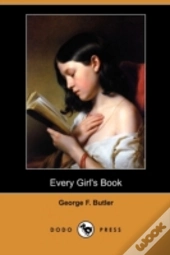 Every Girl'S Book (Dodo Press)