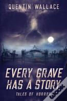 Every Grave Has A Story