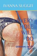 Every Hole Will Do