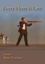 Every Hour Is Late - Preview