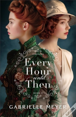 Capa do artigo Every Hour Until Then (Timeless Book #5)