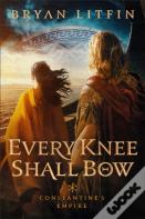 Every Knee Shall Bow