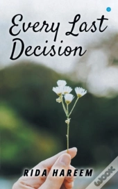 Every Last Decision