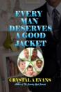 Every Man Deserves A Good Jacket - Preview