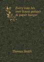 Every Man His Own House Painter & Paper Hanger - Preview