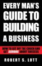 Every Man'S Guide To Building A Business - Preview