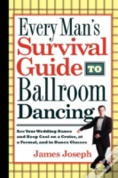 Every Man'S Survival Guide To Ballroom D