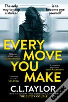 Every Move You Make
