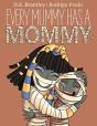 Every Mummy Has A Mommy - Preview