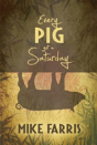 Every Pig'S Got A Saturday - Preview