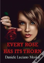 Every Rose Has Its Thorn