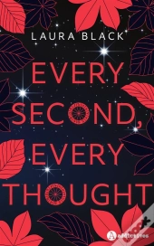 Every Second, Every Thought