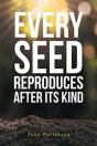 Every Seed Reproduces After Its Kind - Preview