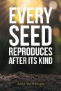 Every Seed Reproduces After Its Kind - Preview