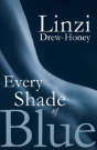 Every Shade Of Blue - Preview