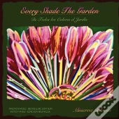 Every Shade The Garden