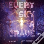 Every Sky A Grave
