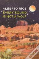 Every Sound Is Not A Wolf